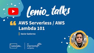 Details AWS Serverless / AWS Lambda 101 - ft. Xavier Gutierrez Update