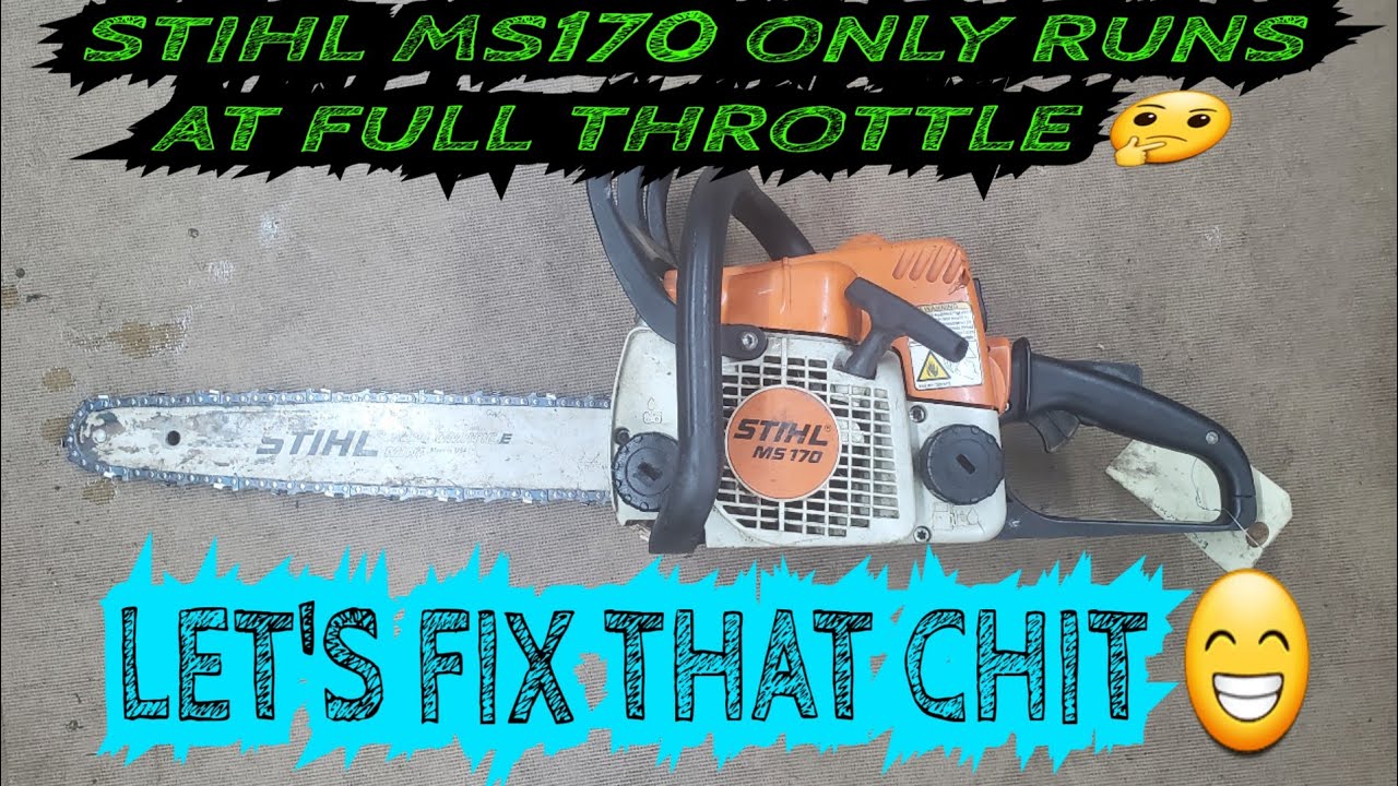 STIHL CHAINSAW ONLY RUNS AT FULL THROTTLE -- THE FIX 