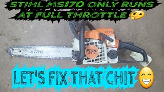 STIHL CHAINSAW ONLY RUNS AT FULL THROTTLE -- THE FIX #howto #drdiagnoatics
