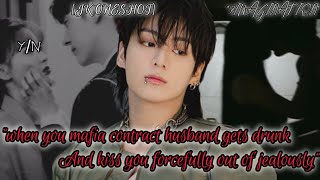 Full When Your Mafia Contract Husband Kiss You Forcefully Out Of Jealously..|| Jungkook FFOneshot Guide