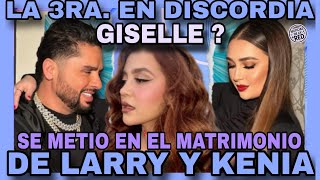 GISELL SOTO, LA MANZANA DE LA DISCORDIA ENTRE LARRY Y KENIA ? NOTICIAS DE LA RED.