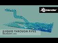 Blender 2.83: Liquid Through Pipes