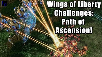 Path of Ascension | Gold Medal Guide | Wings of Liberty Basic Challenge StarCraft 2 SC2