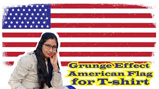 how to create grunge effect American flag  for t shirt