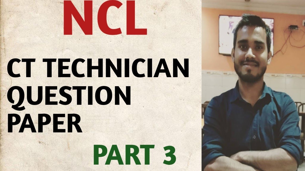 NCL PARAMEDICAL|| CT TECHNICIAN || QUESTION PAPER|| PART 3||
