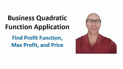 Business Quadratic Function App: Find Profit Function, Max Profit, and Price