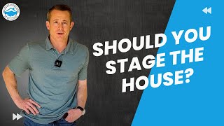 Should You Stage The House?