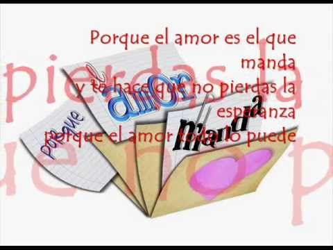 Porque el Amor manda Cancion mas letraa :I