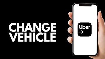 How To Change Vehicle On Uber Driver App - Step by Step