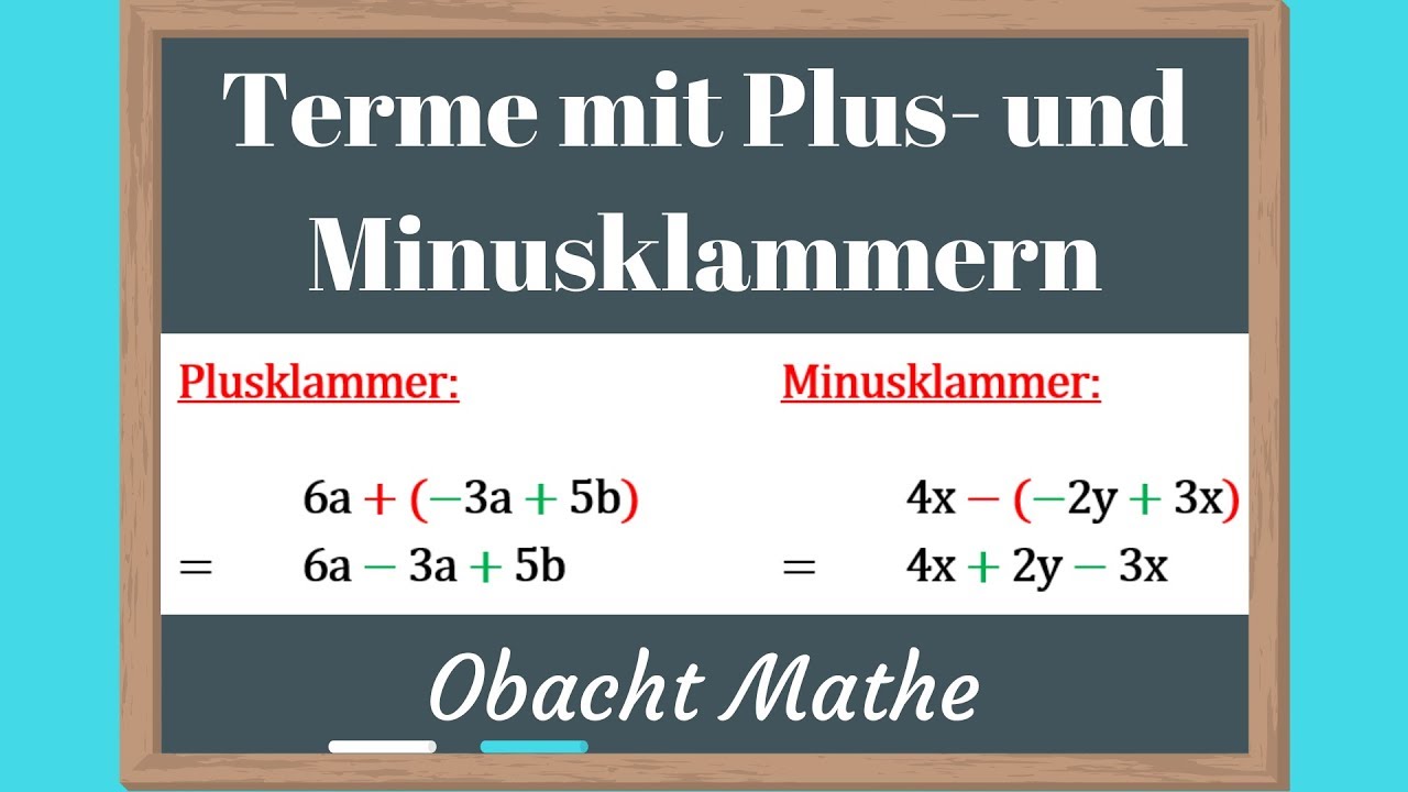 Plusklammern und Minusklammern bei Termen auflösen | genial einfach ...
