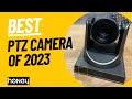 Best PTZ Camera 2023: Top Picks for Enhanced Video Quality