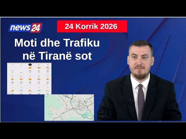 Si do të jetë moti sot? Pikat kryesore ku trafiku shfaqet më i rënduar! Data 24 Korrik 2026