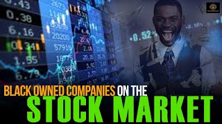 10 Black Owned Companies on Wall Street | Buy Black Stocks