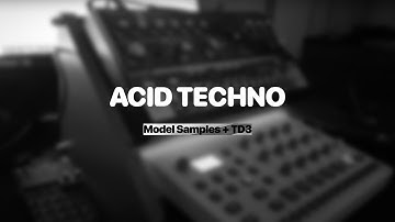 Acid Techno : Elektron Model Sample & Behringer TD-3