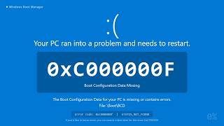 Windows Boot Manager Error 0xC000000F — BCD Missing | 6 Fixes to Get Your PC Booting Again (2026)