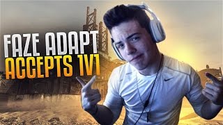 FaZe Adapt Accepts 1v1