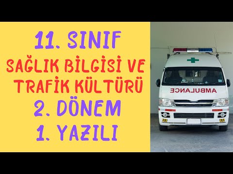 11. Sınıf  Sağlık Bilgisi ve Trafik Kültürü 2. Dönem 1. Yazılı