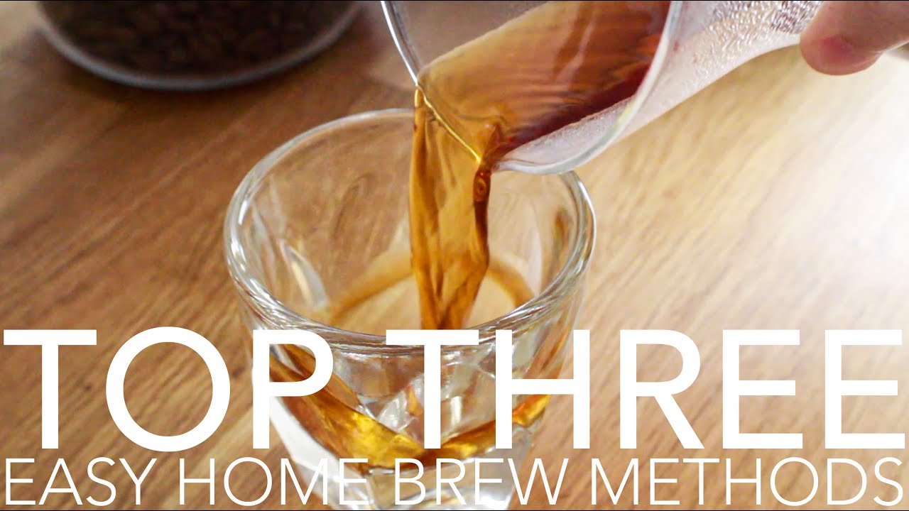 TOP THREE Easy Home Brew Methods YouTube