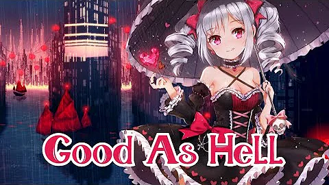 Nightcore - Good As Hell - Lyrics