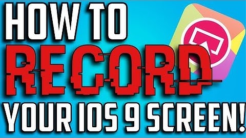 HOW TO RECORD YOUR IOS 9 SCREEN!