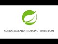 CUSTOM EXCEPTION HANDLING - SPRING BOOT