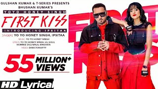 First Kiss Lyrical Video || Yo Yo Honey Singh ft. Ipsitaa