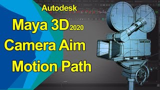 Como usar Camera Aim y Motion Paths en Autodesk Maya 3D Paso a Paso