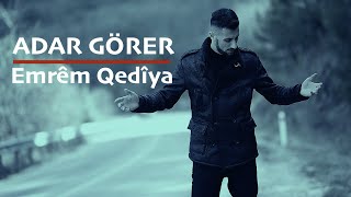 ADAR GÖRER - EMRÊM QEDÎYA [Official Music Video]