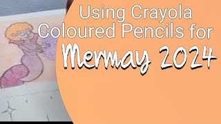 Happy Mermay 2024 with Crayola Coloured Pencils