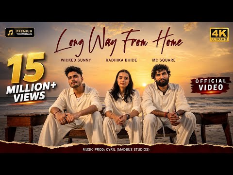 Long Way from Home (Official song) | MCSQUARE | Radhika Bhide | Wicked Sunny |Local Kid EP