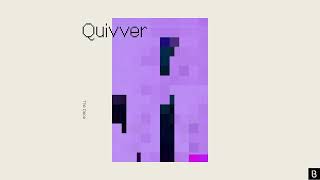 Quivver - Deception @BedrockRecords