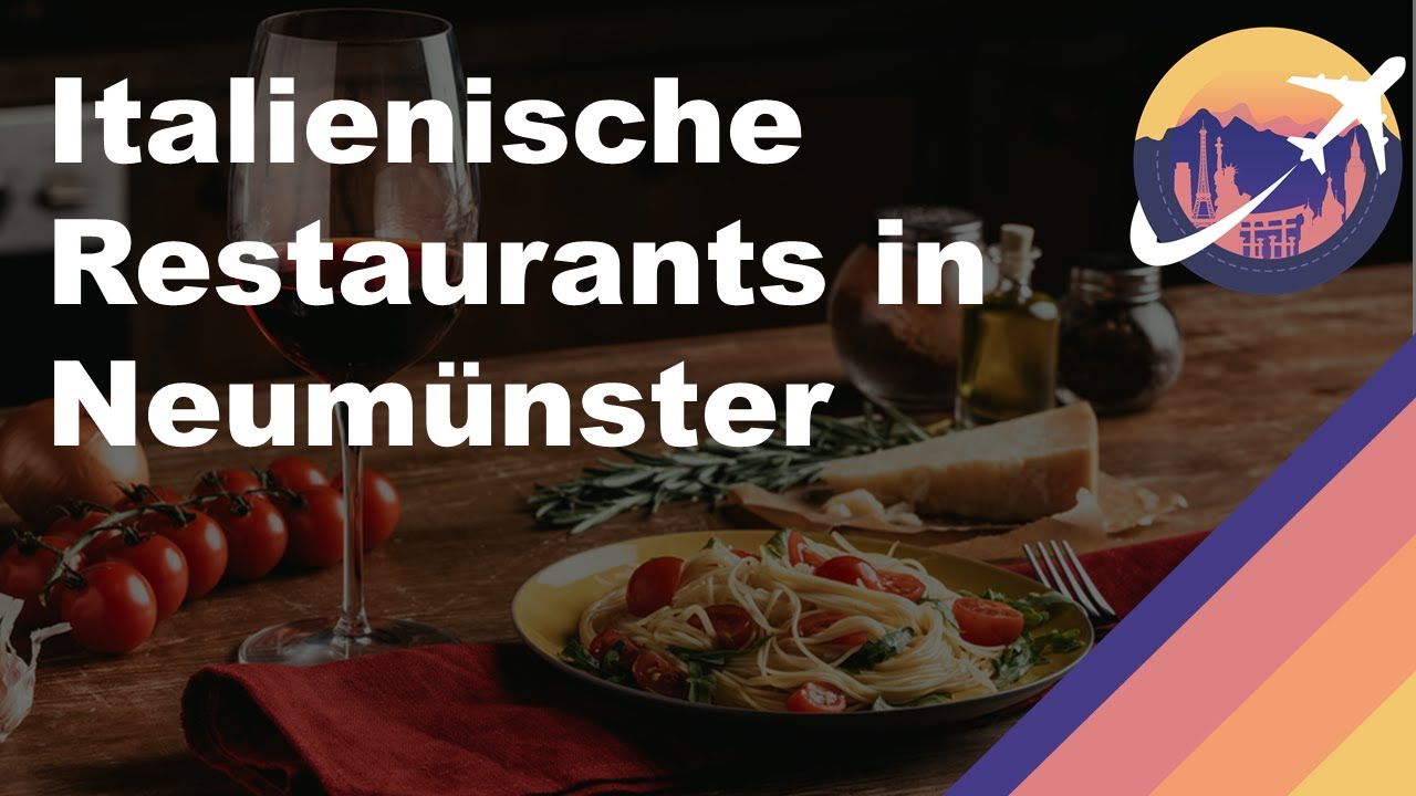 Italienische Restaurants in Neumünster