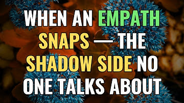When an Empath Snaps — The Shadow Side No One Talks About | NPD | Narcissism | Empaths Refuge