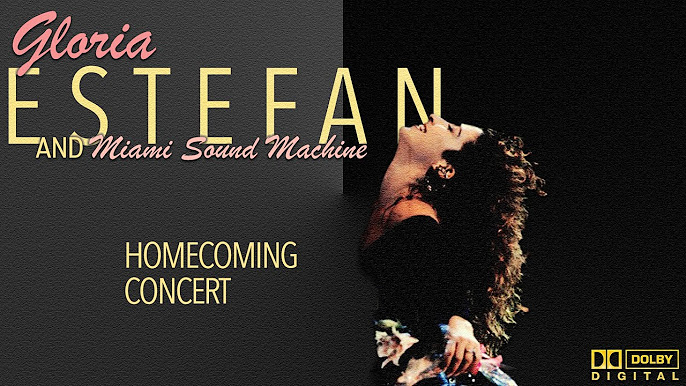 Gloria Estefan & Miami Sound Machine : Homecoming Concert - YouTube