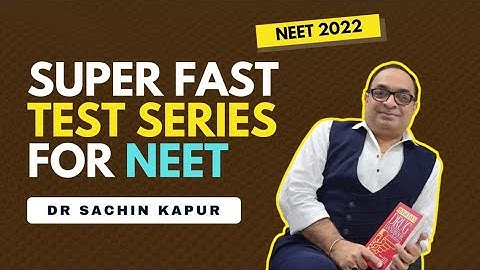 Super Fast Test Series-1| NEET-2022 | Dr Sachin Kapur | AIIMS