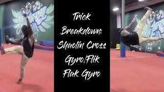 Trick Breakdown: Shaolin Cross Gyro/Flik Flak Gyro
