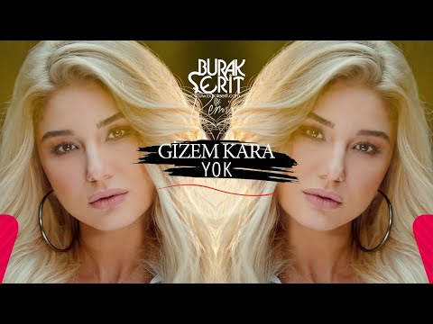 Gizem Kara - Yok (Burak Şerit Remix)