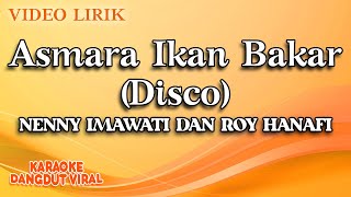 Nenny Imawati Dan Roy Hanafi - Asmara Ikan Bakar Disco ( Video Lirik)