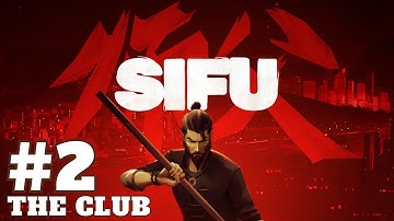 The Club + Sean The Fighter Boss Fight | SIFU Full Gameplay Walkthrough [Stage 2]