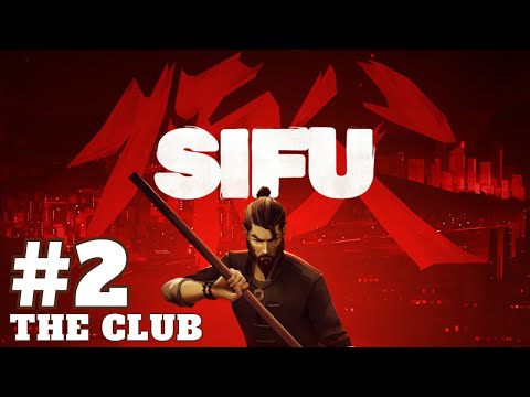 The Club + Sean The Fighter Boss Fight | SIFU Full Gameplay Walkthrough [Stage 2]