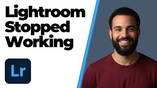 How To Fix Lightroom Stopped Working Error (Easy Guide)