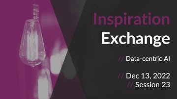 Inspiration Exchange - Data-centric AI