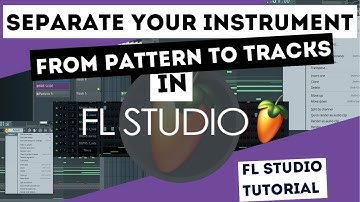 FL STUDIO 21 TUTORIAL (SEPARATE YOUR INSTRUMENT FROM PATTERN TO TRACKS)
