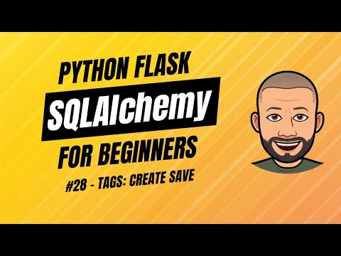 SQLAlchemy + Flask for Beginners with project - #28 Tags (Many-to-Many) — Part 3: Creating Tags