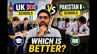 🎓 UK 🇬🇧 vs Pakistan 🇵🇰 School System | Which Prepares You Better for Real Life? 🤔
