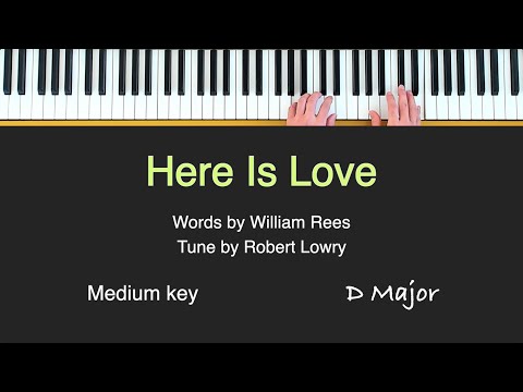 Here Is Love - PIANO Instrumental with LYRICS