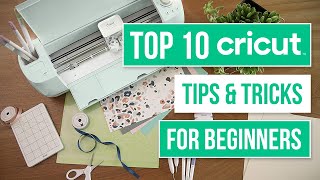 10 Cricut Tips for Beginners  Follow these Cricut Hacks to success!