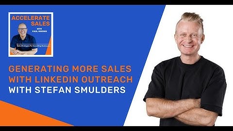373 - Generating More Sales With Linkedin Outreach With Stefan Smulders