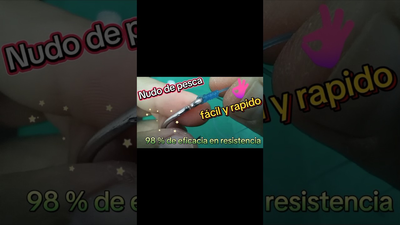 nudo de pesca uno de los más fuertes y eficientes.
