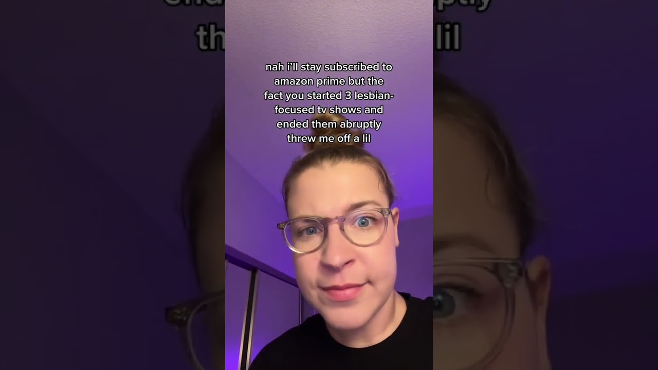 why does amazon prime keep cancelling lesbian shows? 😠